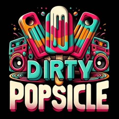 Dirty Popsicle
