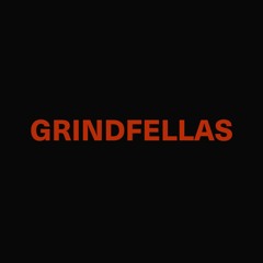 Grindfellas