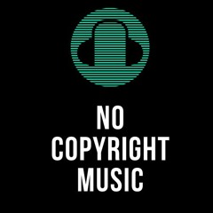 NO COPYRIGHT MUSIC