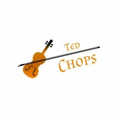 Ted Chops