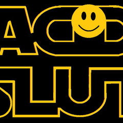 ACID SLUT