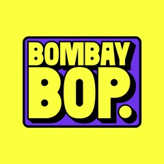 BOMBAY BOP