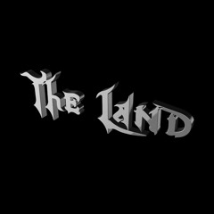 The Land !