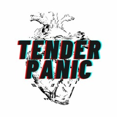 Tender Panic
