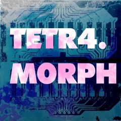 Tetr4.Morph