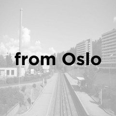 from Oslo