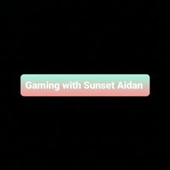 Sunset Aidan
