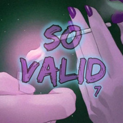 SO VALID