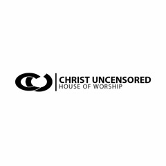 Christ Uncensored