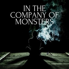 In The Company Of Monsters