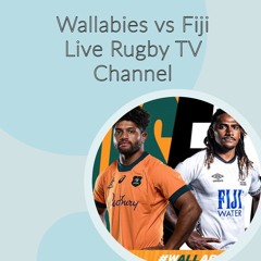 (ONLINE*) Australia Wallabies vs Fiji live televised 6 July 2025