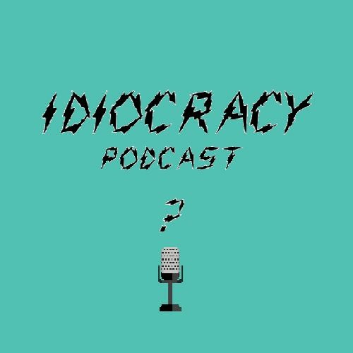 Idiocracy Podcast’s avatar
