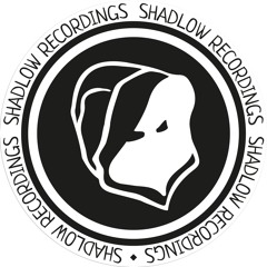 SHADLOW Recordings