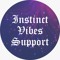 Instinct vibes support