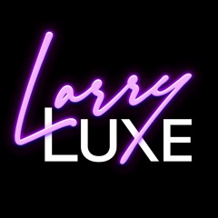 LarryLuxe