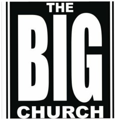 THE BIG CHURCH