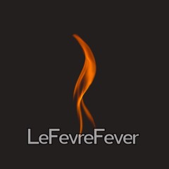 LeFevreFever