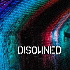 DISOWNED