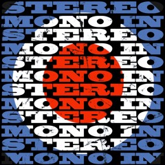 Mono In Stereo