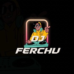 ferchu  DJ