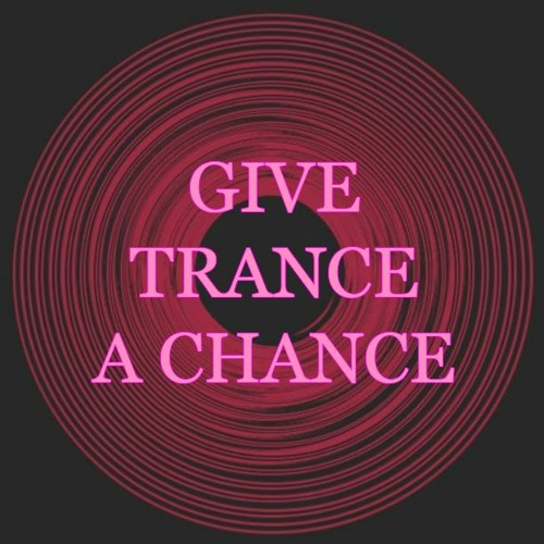 Give Trance A Chance’s avatar