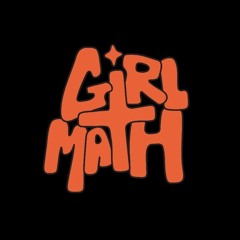 Girl Math