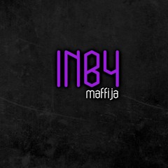 INB4MAFFIJA