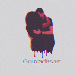 Gouyad Fever
