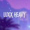 Luxx Heavy