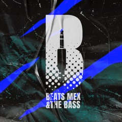 Beats Mex & The Bass