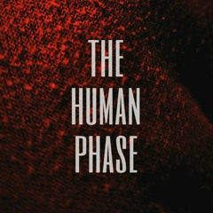 the human phase