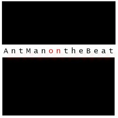 Antmanonthebeat