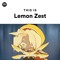 Lemon Zest