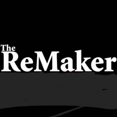 **The Remaker**