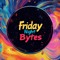 Friday Night Bytes
