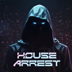 h0use arrest