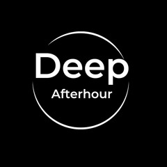 Deep Afterhour