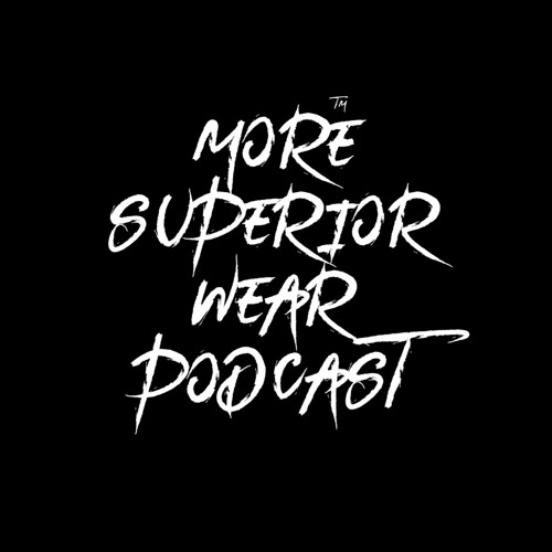 More Superior Wear Podcast’s avatar