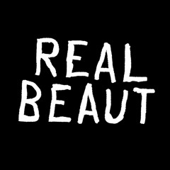 Real Beaut