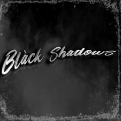BLACK SHAĐØWS