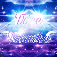 Trice Tokushu