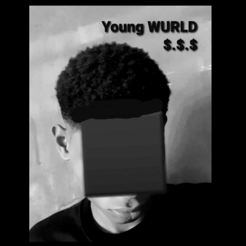 Young WURLD$$$’s avatar