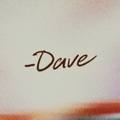 -Dave
