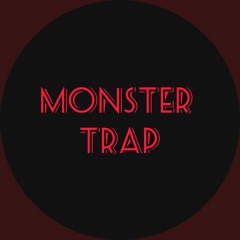 Monster Trap
