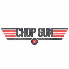 CHOPGUN