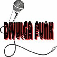 DIVULGA FUNK ,PROODUTOS PARA DJ,S TUIUTI RJ