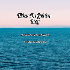Tebza De Golden Boy