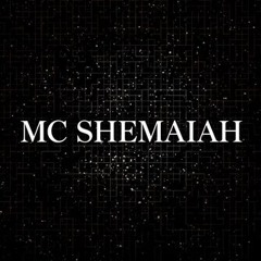 MC SHEMAIAH