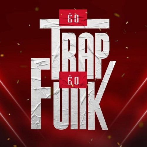 É o Trap, É o Funk! (CONTA Á VENDA) — artist photo