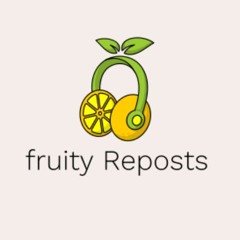 Fruity Reposts